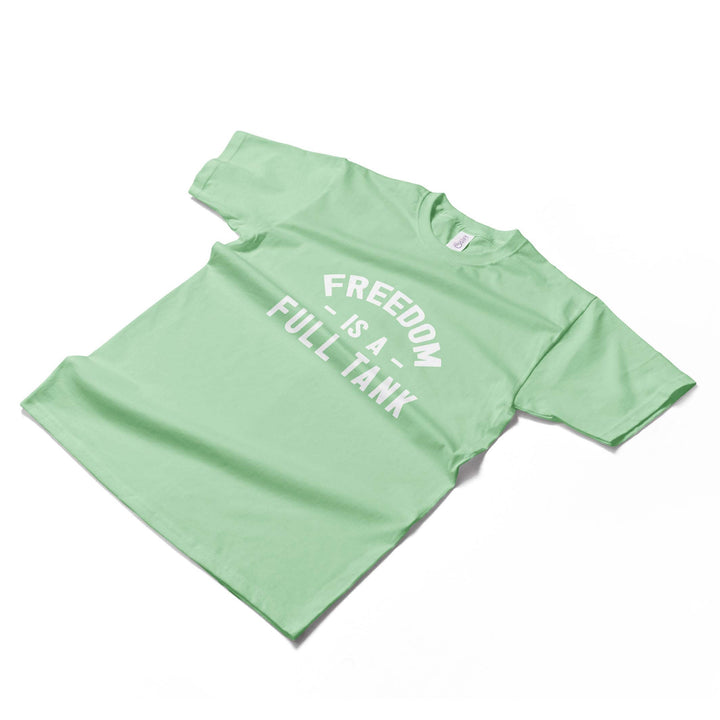 Freedom Is A Full Tank T-shirt