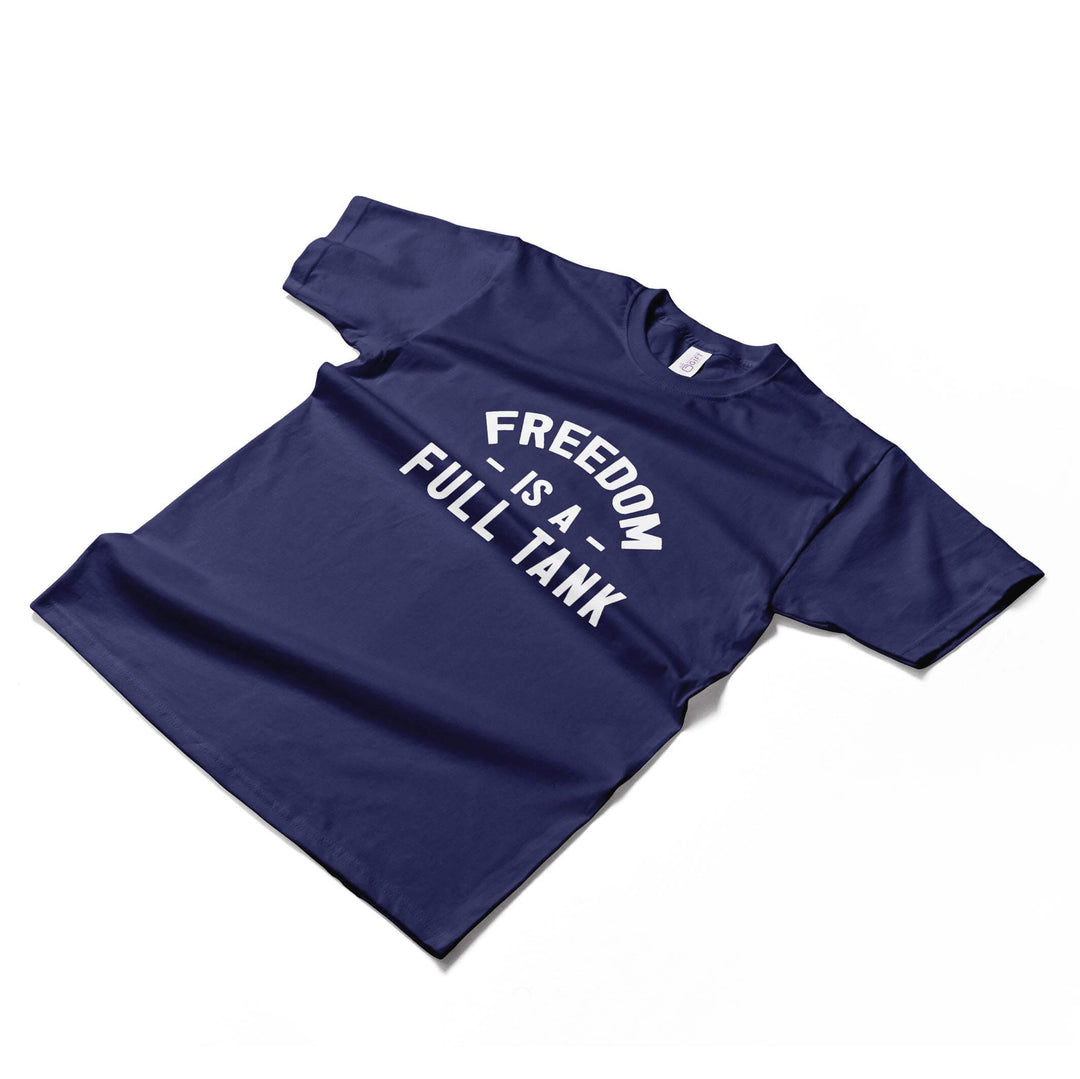 Freedom Is A Full Tank T-shirt