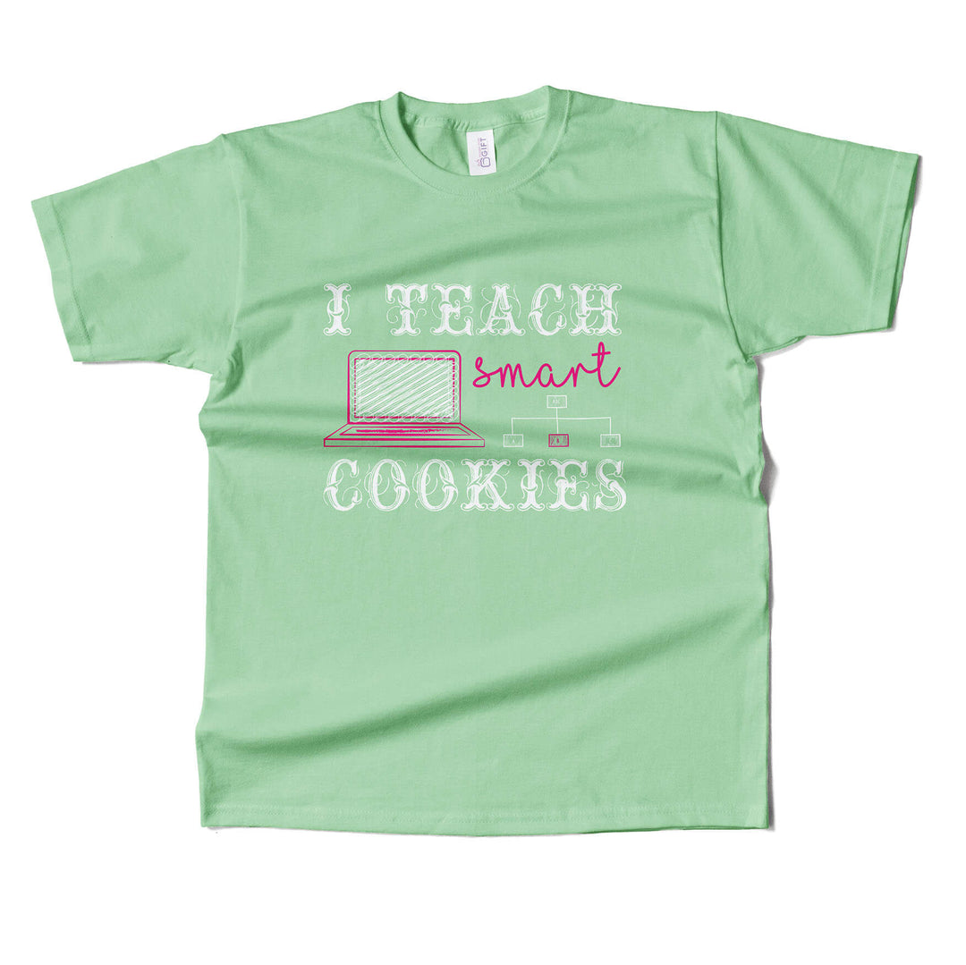 I Teach Smart Cookies T-shirt