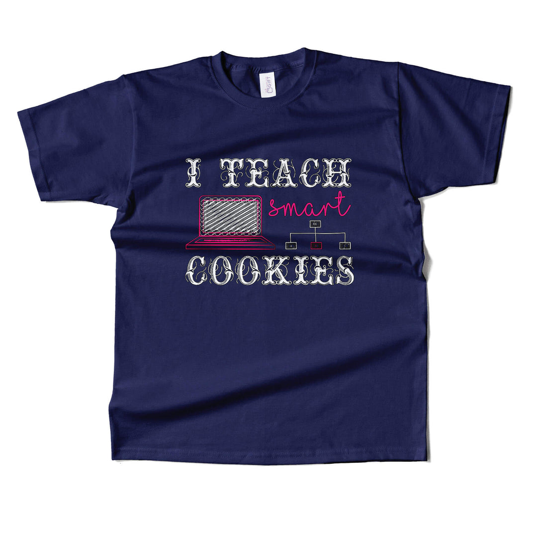 I Teach Smart Cookies T-shirt