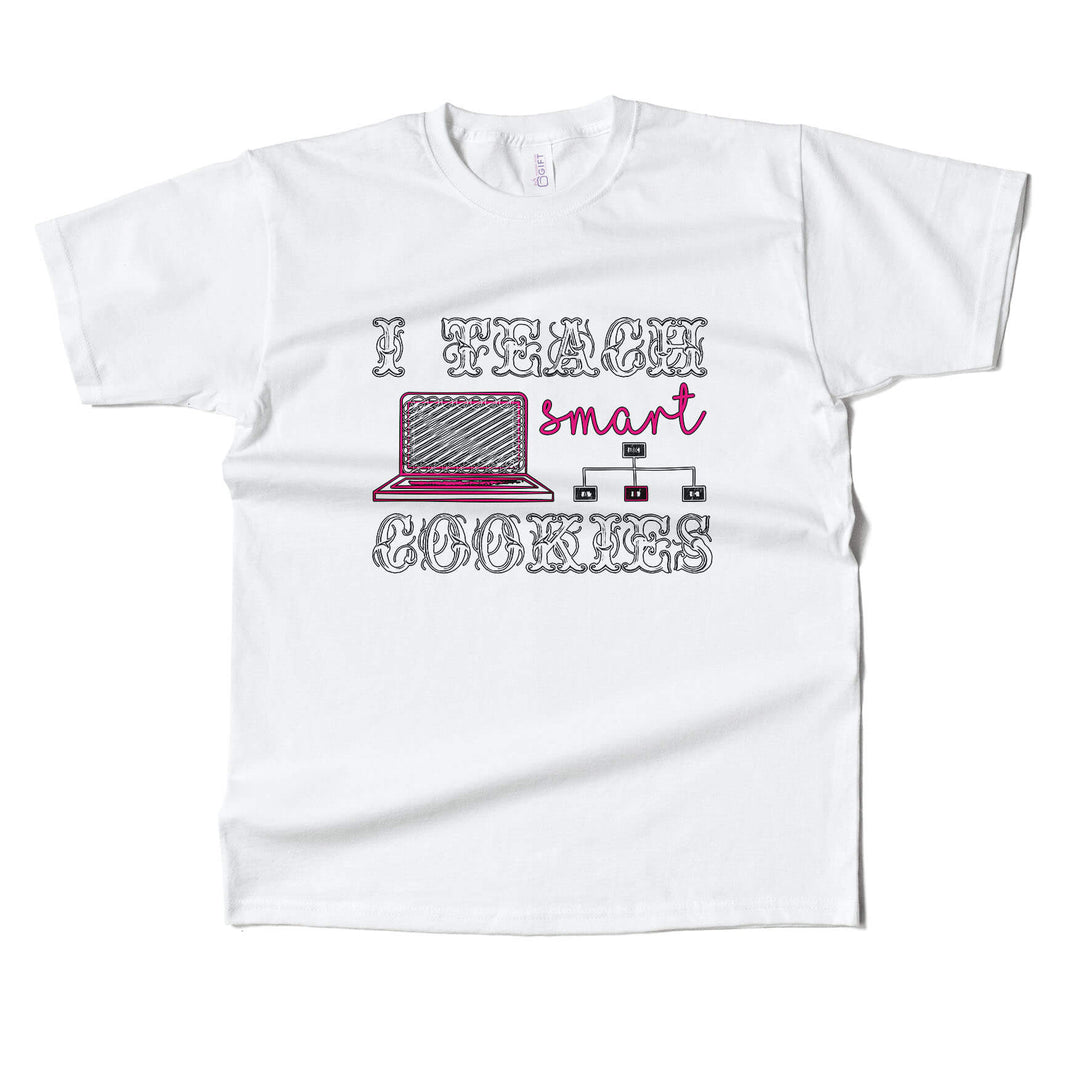 I Teach Smart Cookies T-shirt