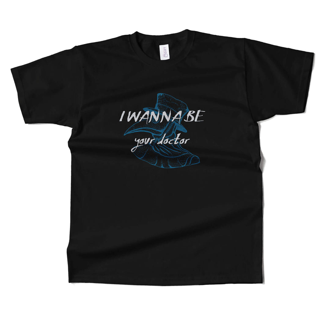 I Wanna Be Your Doctor T-Shirt