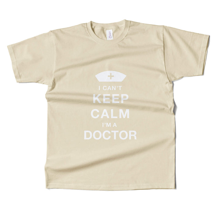 Keep Calm I Am A Doctor T-Shirt