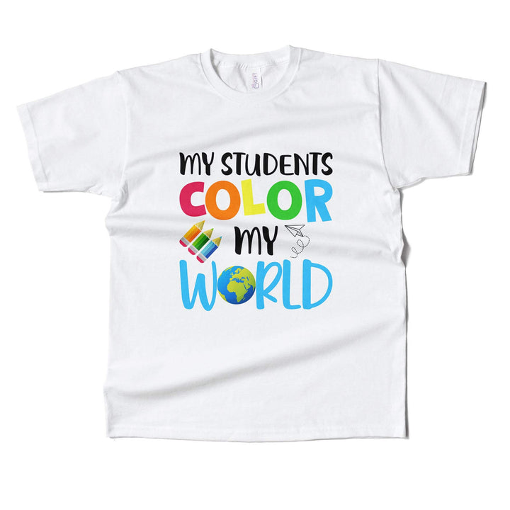 My Students Color My World T-shirt