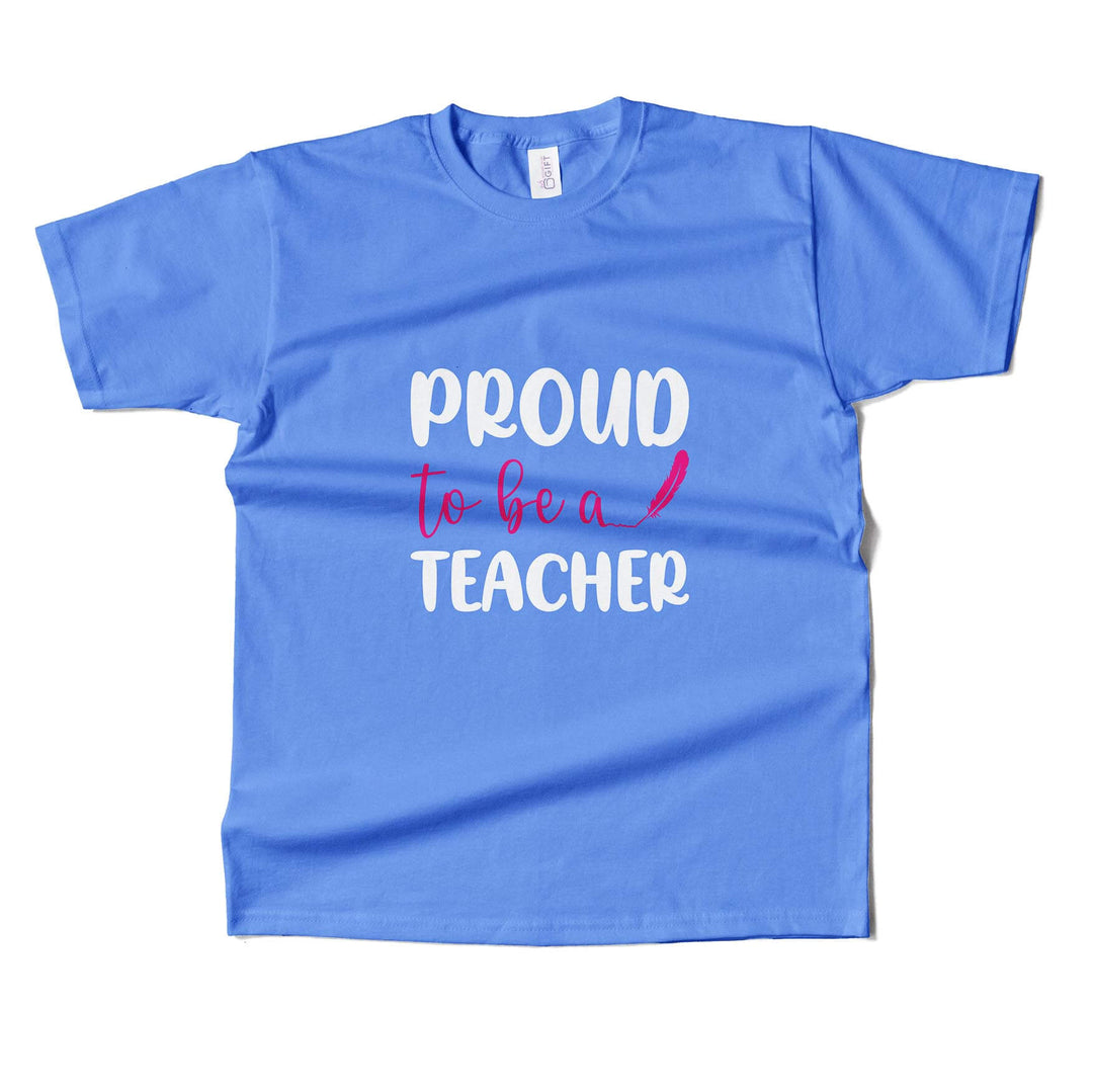 Pround To Be A Teacher T-shirt