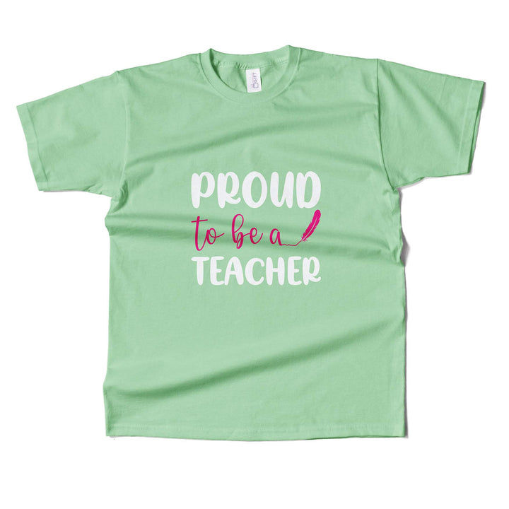 Pround To Be A Teacher T-shirt