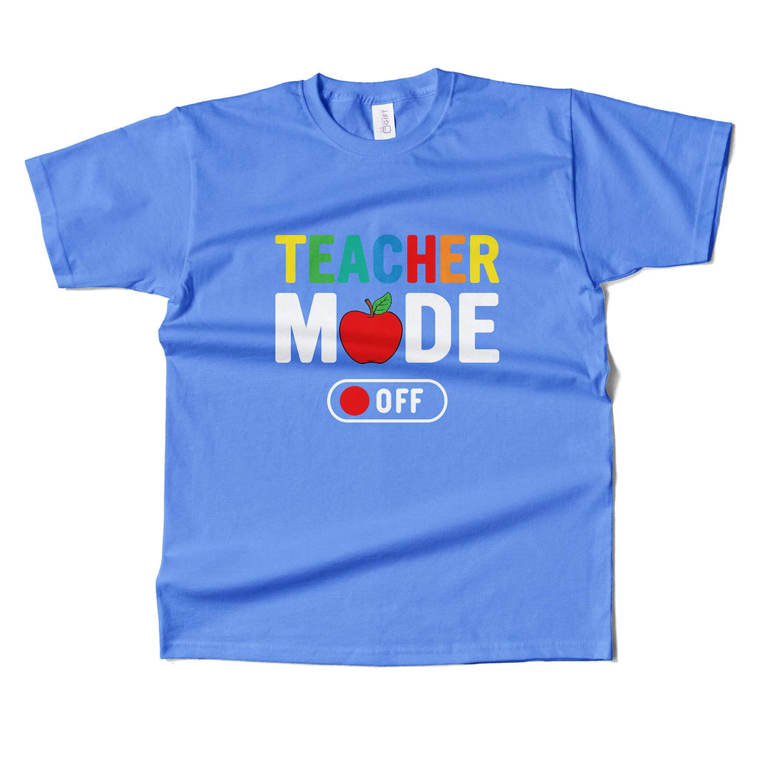 Teacher Mode OFF T-shirt