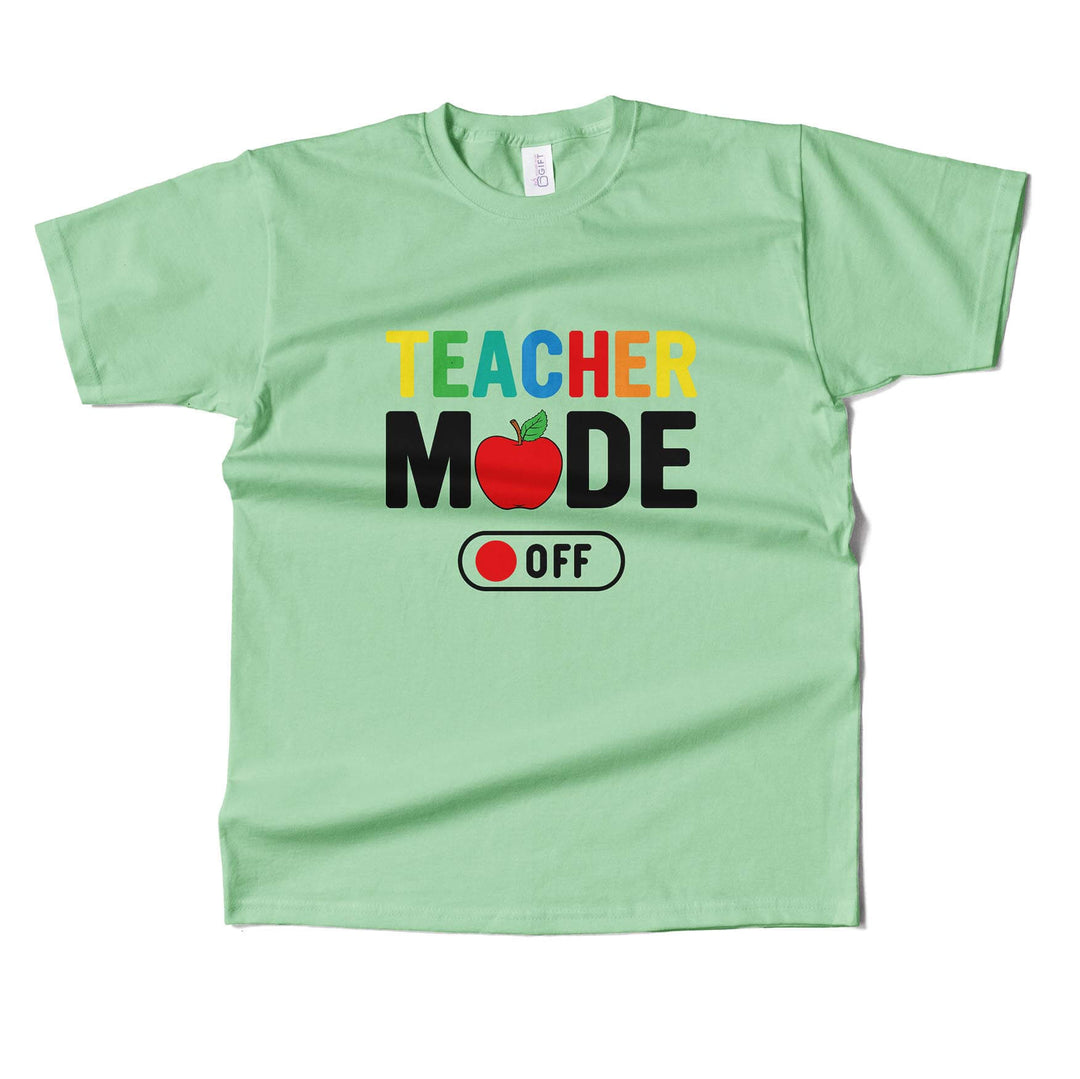 Teacher Mode OFF T-shirt