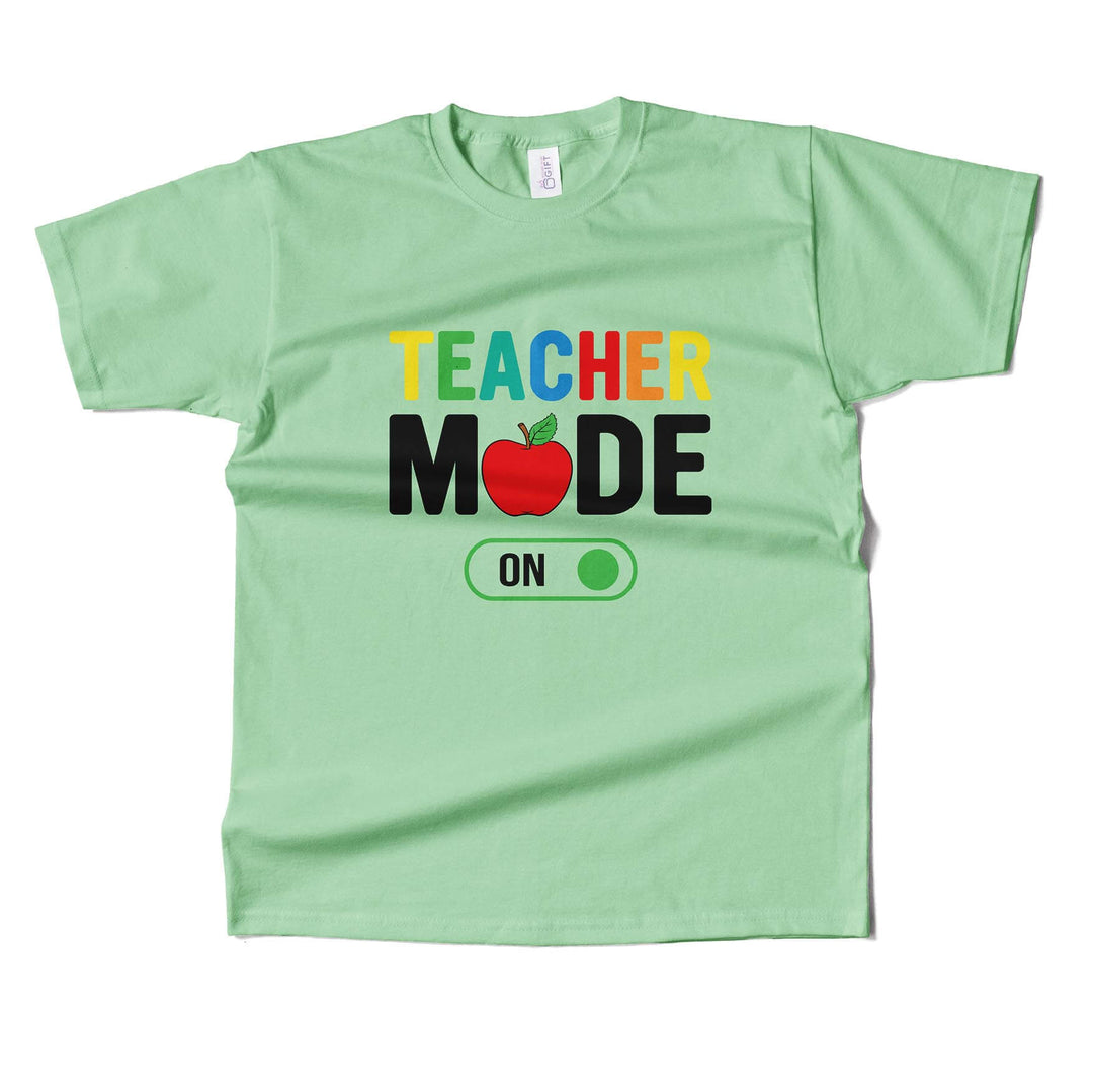 Teacher Mode ON T-shirt