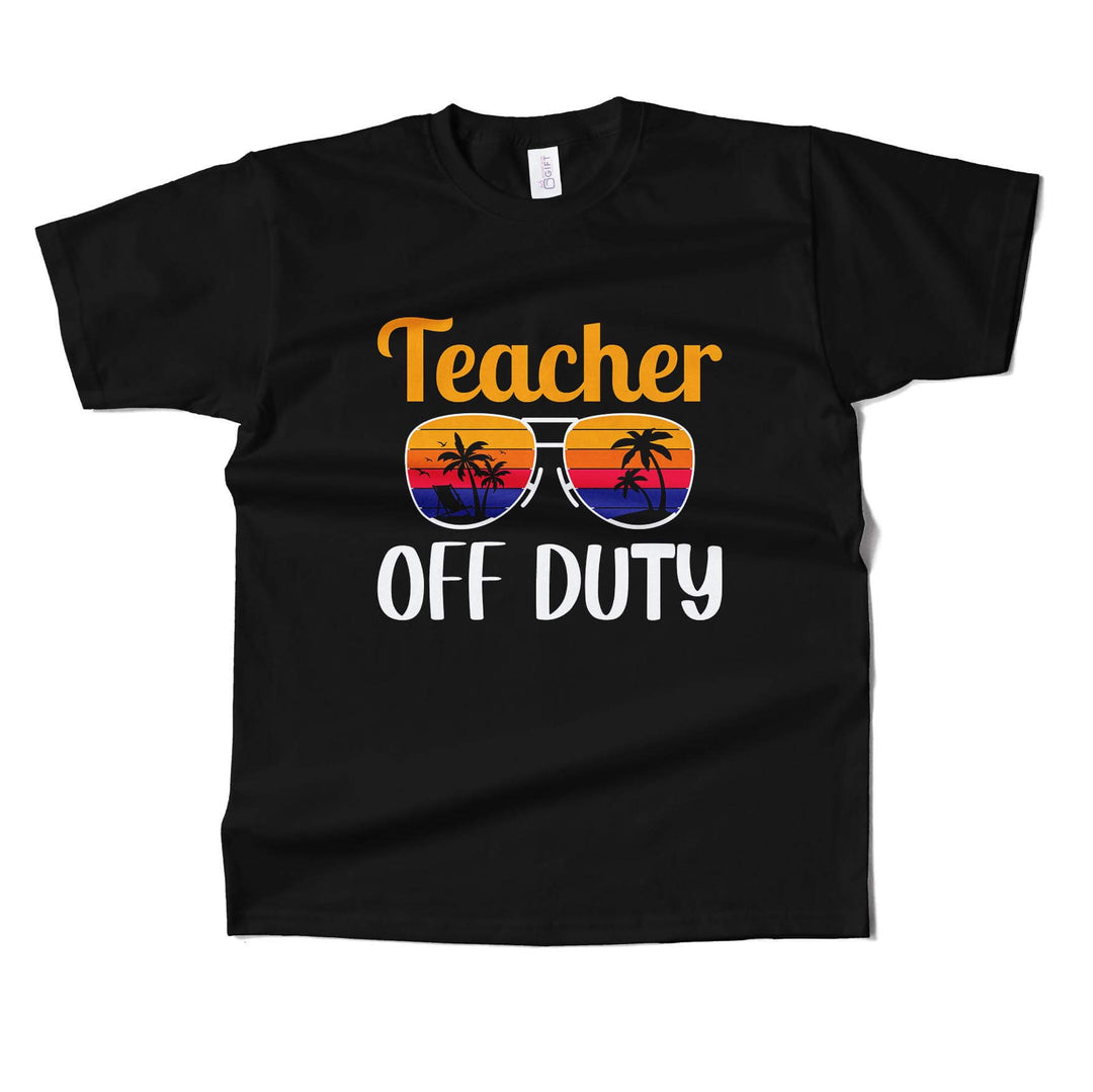 Teacher Off Duty  T-shirt