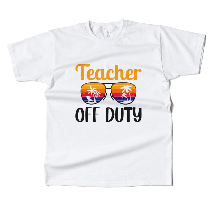 Teacher Off Duty  T-shirt