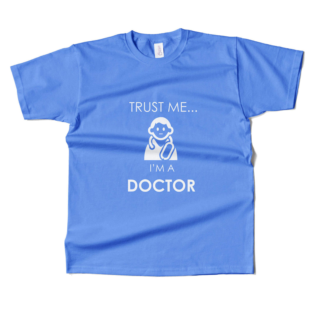 Trust Me I Am A Doctor T-Shirt