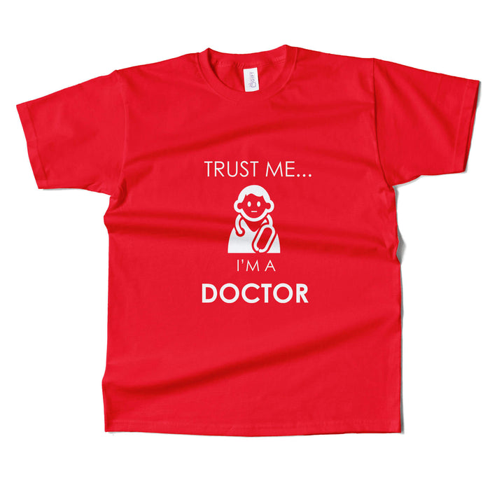 Trust Me I Am A Doctor T-Shirt