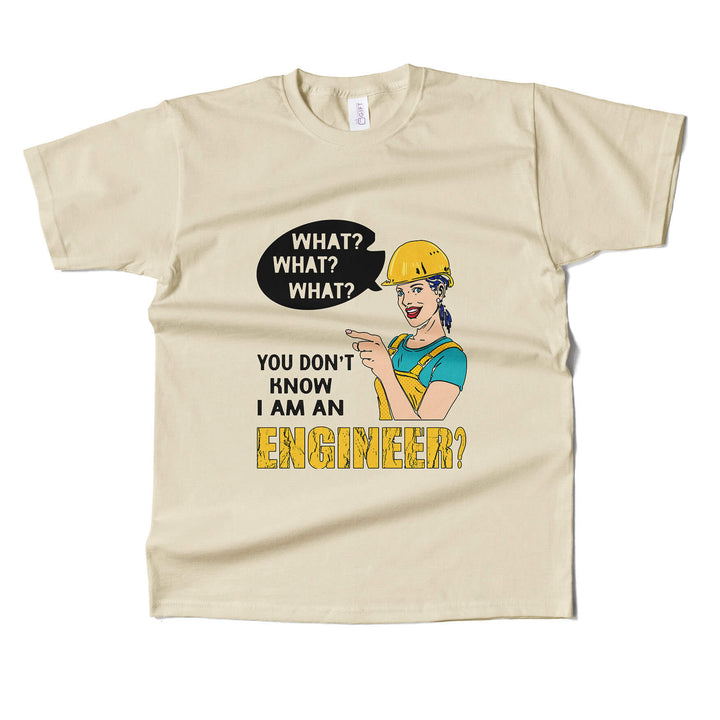 You Dont Know Im Engineer ? T-shirt