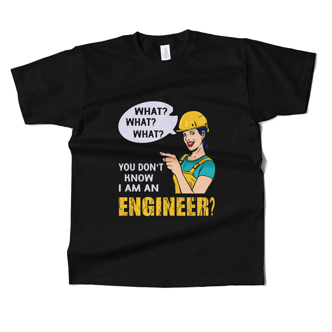 You Dont Know Im Engineer ? T-shirt