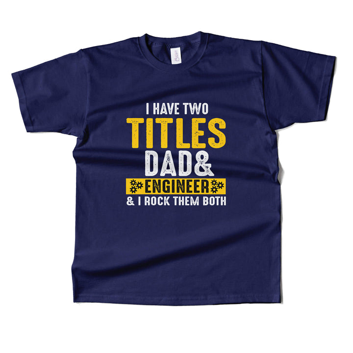 Dad & Engineer T-shirt