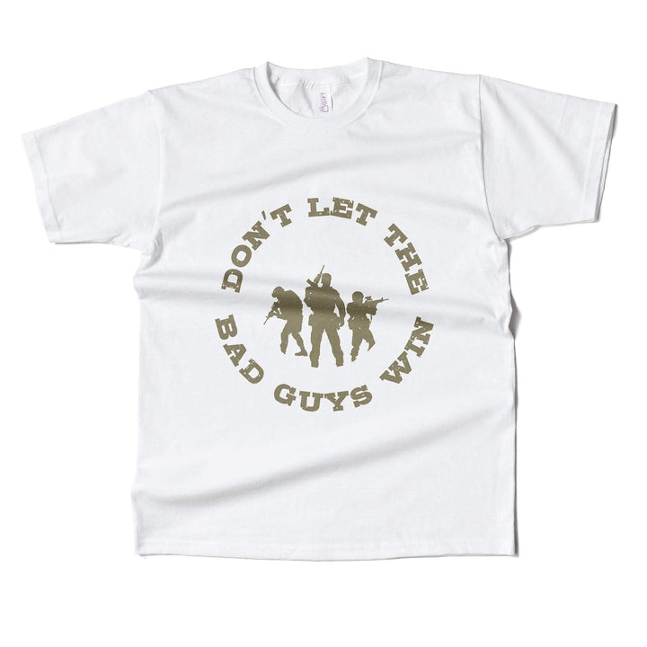 Don’t Let The Bad Guys Win T-shirt