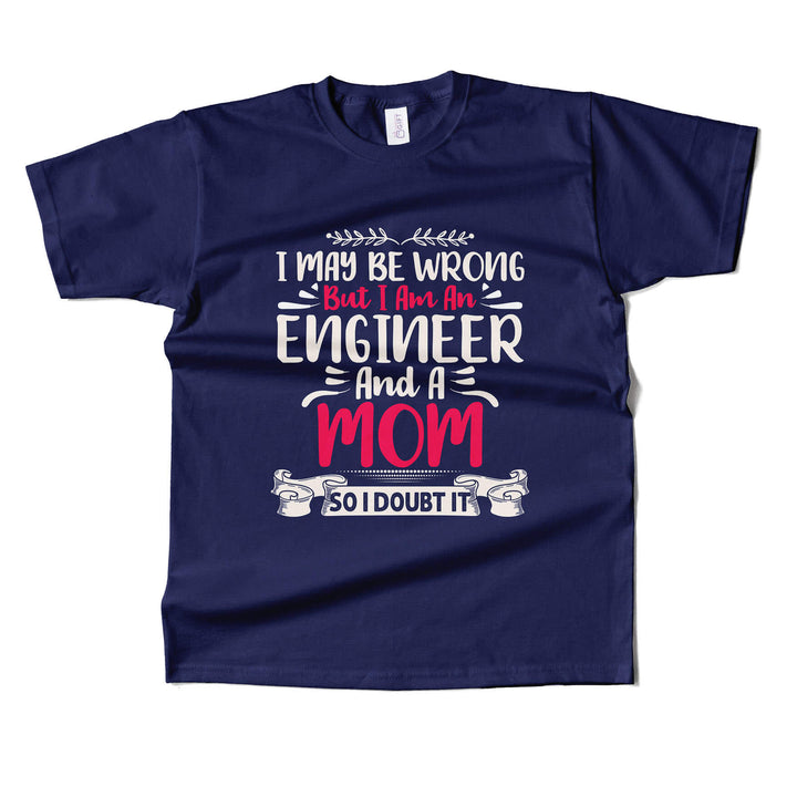 Engineer and A Mom T-shirt