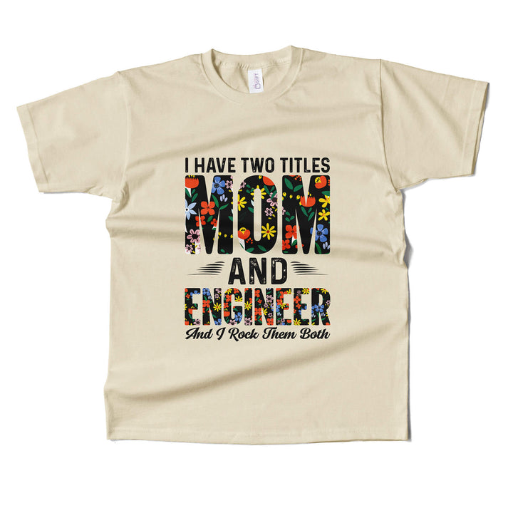 Mom & Engineer T-shirt