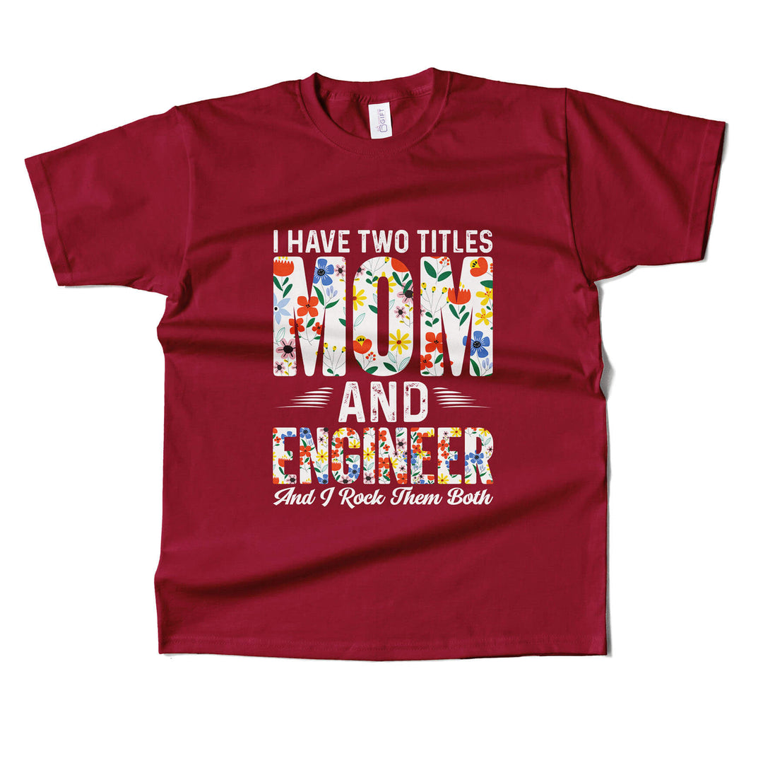 Mom & Engineer T-shirt