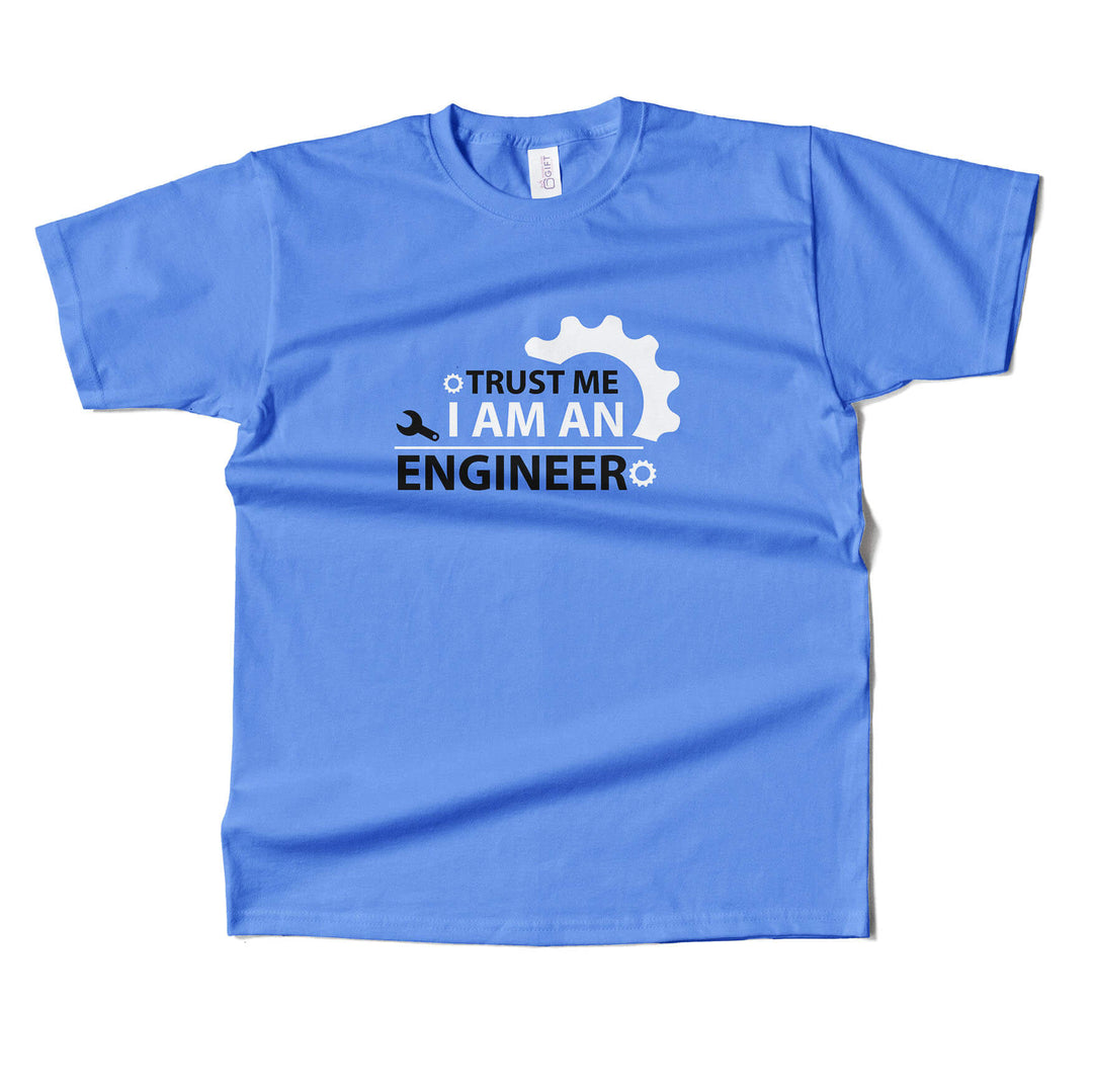 Trust Me Im An Engineer T-shirt